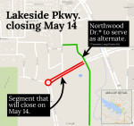 Lakeside Parkway will be closed beginning the morning of Wednesday, May 14. 
